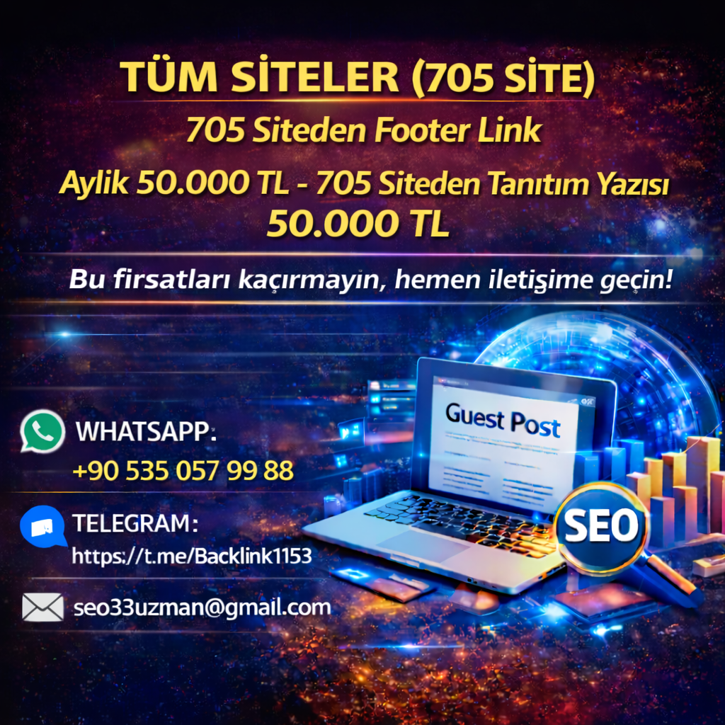 705 Siteden Footer Link 50.000 TL – Tanıtım Yazısı 50.000 TL